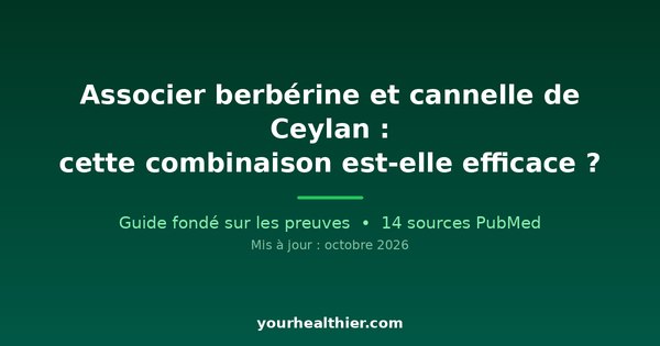 Associer berbérine et cannelle de Ceylan : cette combinaison est-elle efficace ?