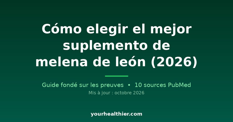 Cómo elegir el mejor suplemento de melena de león (2026)