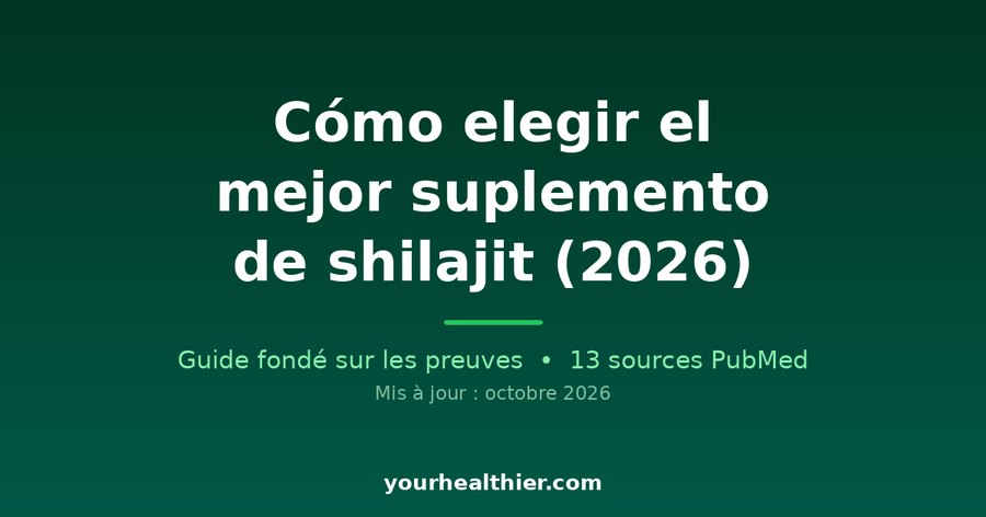 Cómo elegir el mejor suplemento de shilajit (2026)