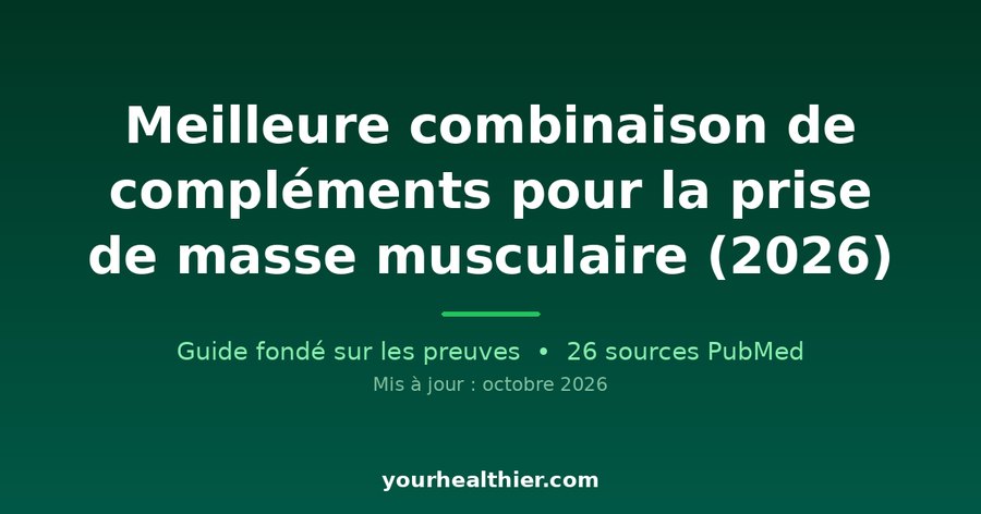 Meilleure combinaison de compléments pour la prise de masse musculaire (2026)