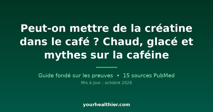 Peut-on mettre de la créatine dans le café ? Chaud, glacé et mythes sur la caféine