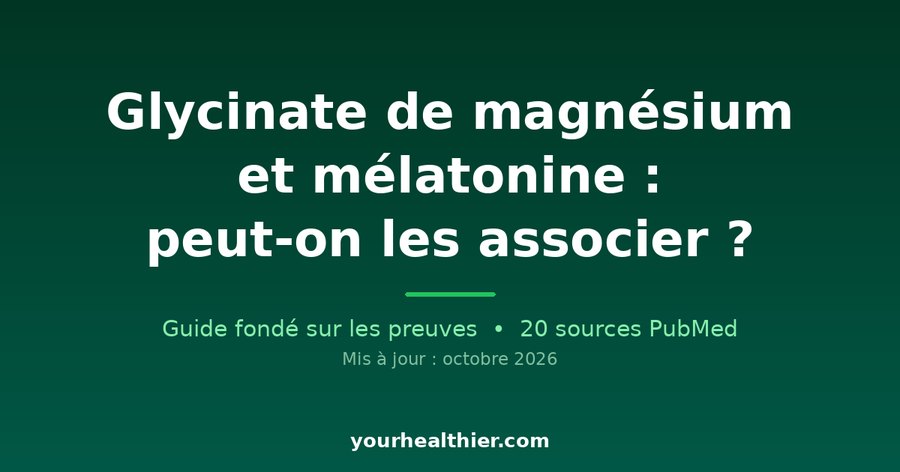 Glycinate de magnésium et mélatonine : peut-on les associer ?