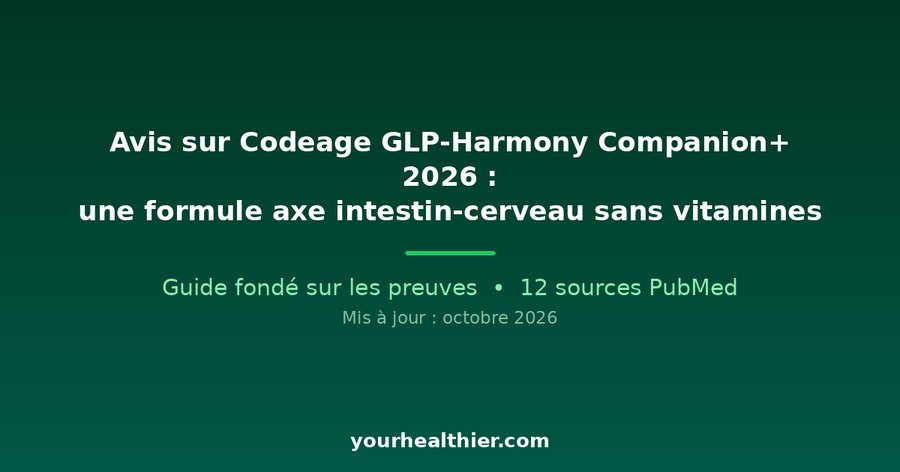 Avis sur Codeage GLP-Harmony Companion+ 2026 : une formule axe intestin-cerveau sans vitamines