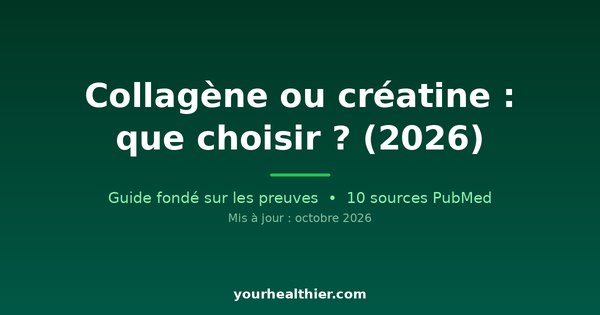 Collagène ou créatine : que choisir ? (2026)