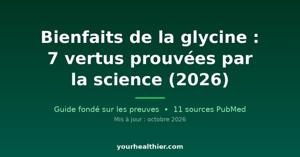 Bienfaits de la glycine : 7 vertus prouvées par la science (2026)