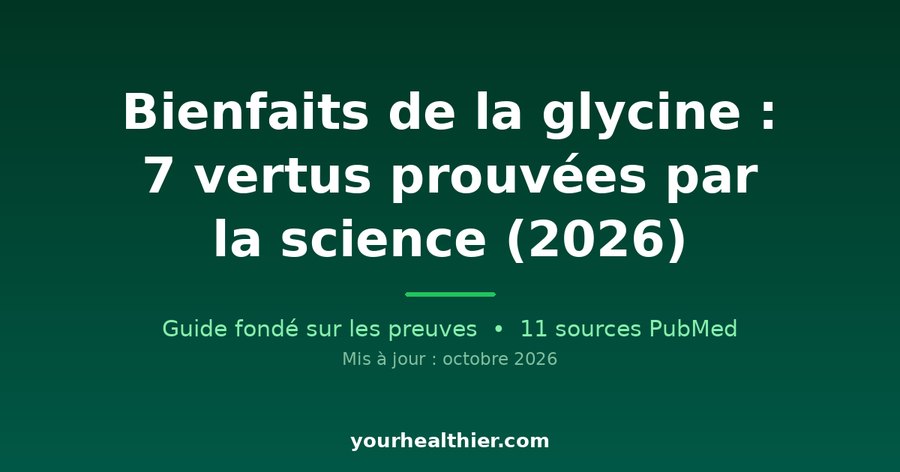 Bienfaits de la glycine : 7 vertus prouvées par la science (2026)