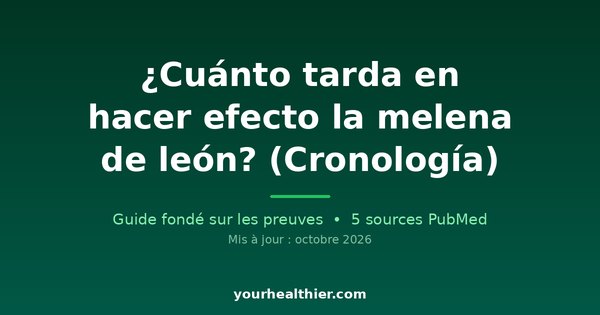 ¿Cuánto tarda en hacer efecto la melena de león? (Cronología)