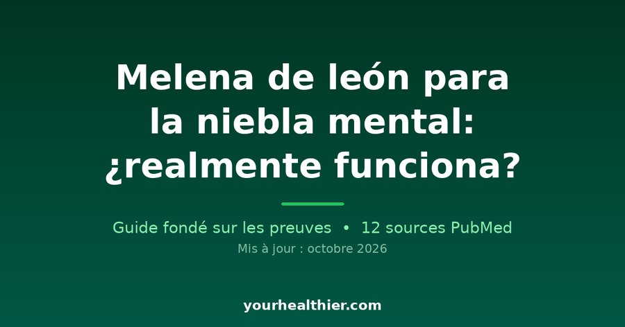 Crinière de lion (Lion's Mane) para la niebla mental: ¿realmente funciona?