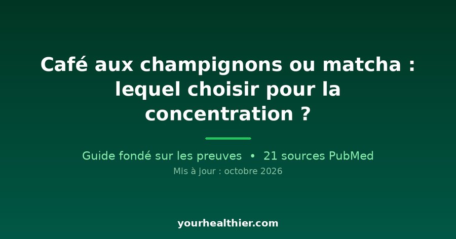 Café aux champignons ou matcha : lequel choisir pour la concentration ?