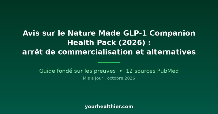 Avis sur le Nature Made GLP-1 Companion Health Pack (2026) : arrêt de commercialisation et alternatives