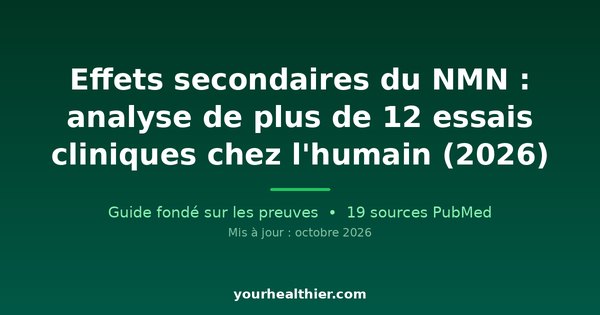 Effets secondaires du NMN : analyse de plus de 12 essais cliniques chez l’humain (2026)