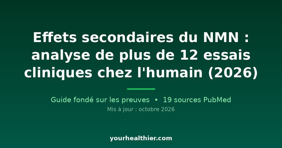 Effets secondaires du NMN : analyse de plus de 12 essais cliniques chez l’humain (2026)