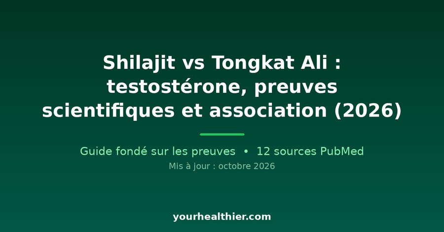 Shilajit vs Tongkat Ali : testostérone, preuves scientifiques et association (2026)